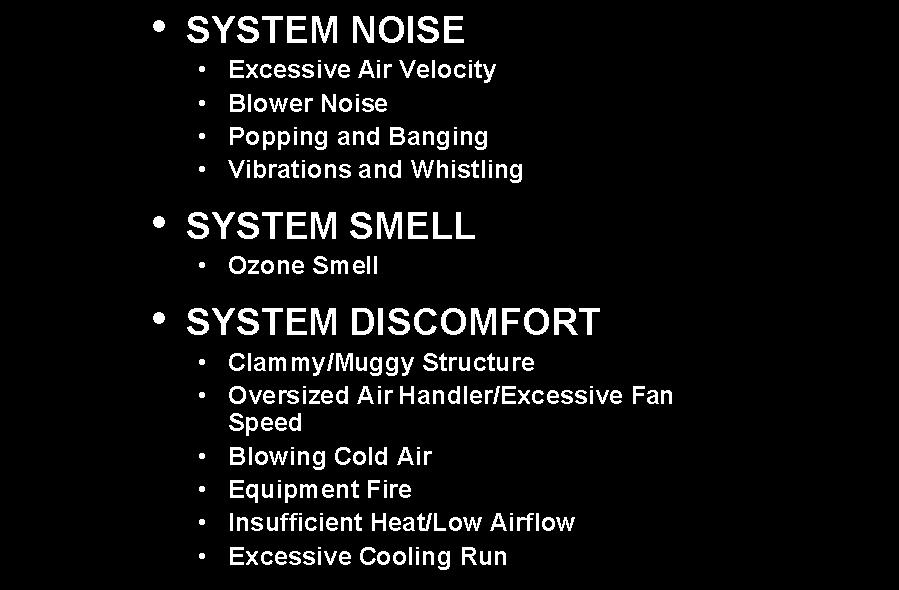 COMMON AIR-RELATED COMPLAINTS 140. There are different pressure methods of measuring airflow.