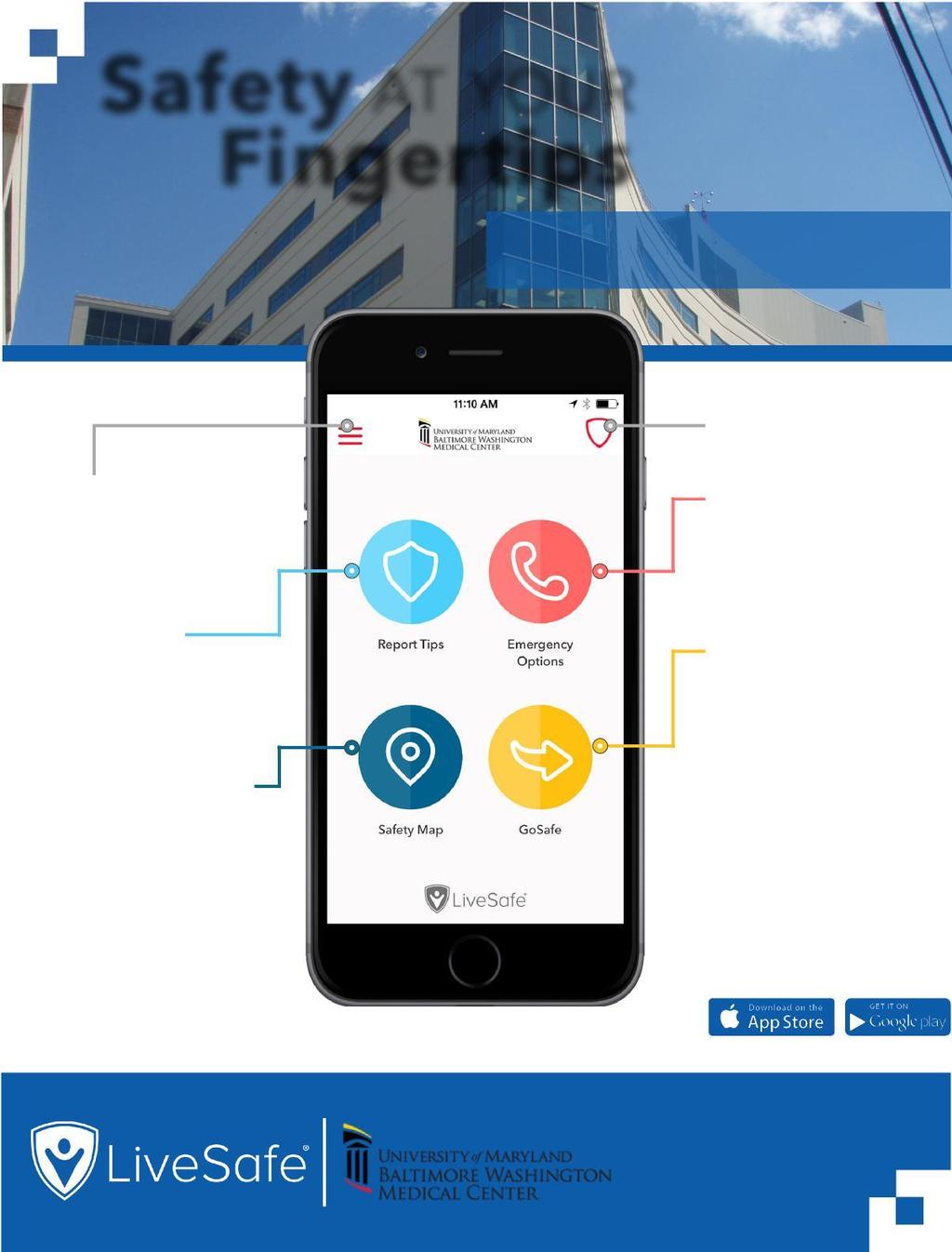 Safety AT YOUR Fingertips LiveSafe is a mobile safety app that enables employees to easily connect with BWMC Security. Get safety alerts Receive important, timely alerts from BWMC Security.