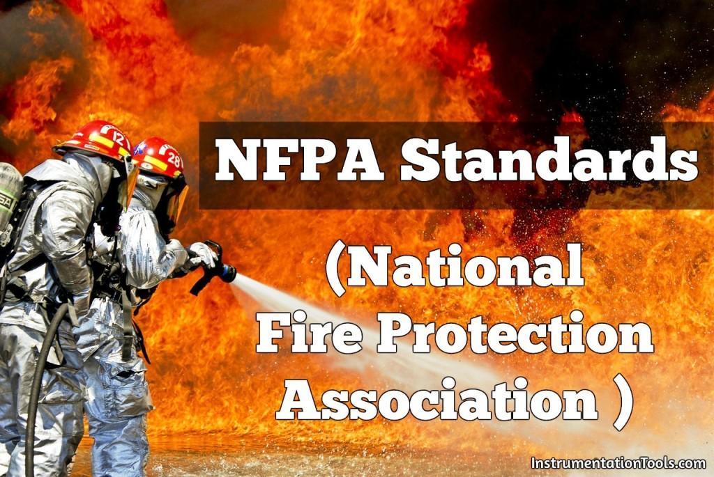 Author: Instrumentation Tools Categories: s NFPA s (National Fire Protection Association s) NFPA standards from National Fire Protection Association provide guidelines for incorporating fire