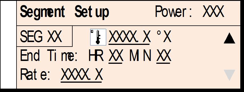 Ramp & Soak Mode Setup: Screen # 18 - Segment Definition Setup Use UP/DOWN arrow keys to change the value.