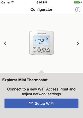 Quick Start - Connect to Wi-Fi The EXPLORER Mini thermostats are joined to a Wi-Fi network with the help of the Venstar Configurator App.