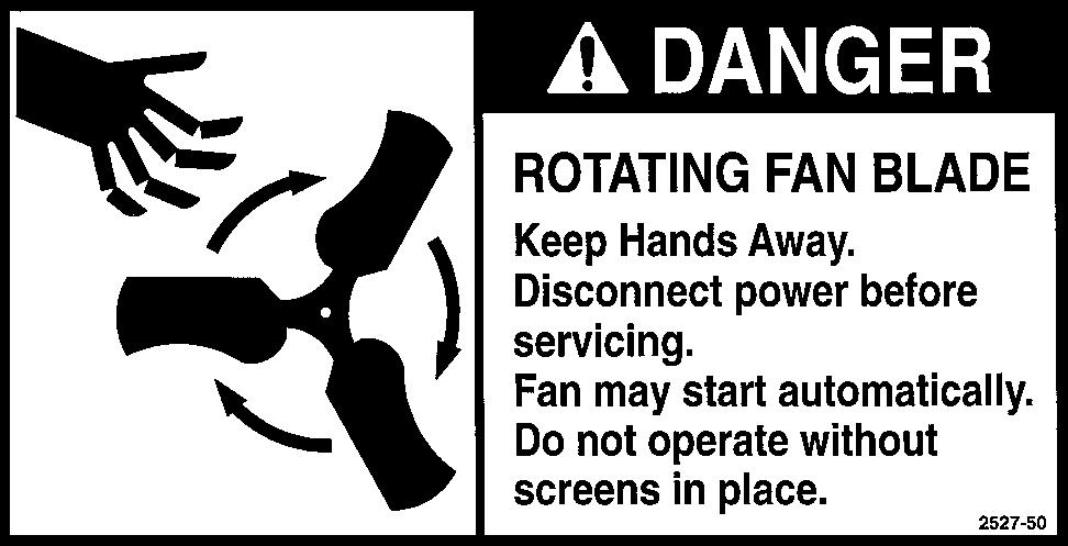 This diagram shows the proper location of the safety decal (DANGER--ROTATING FAN BLADE) as shipped from the factory. Replace damaged or missing decals.