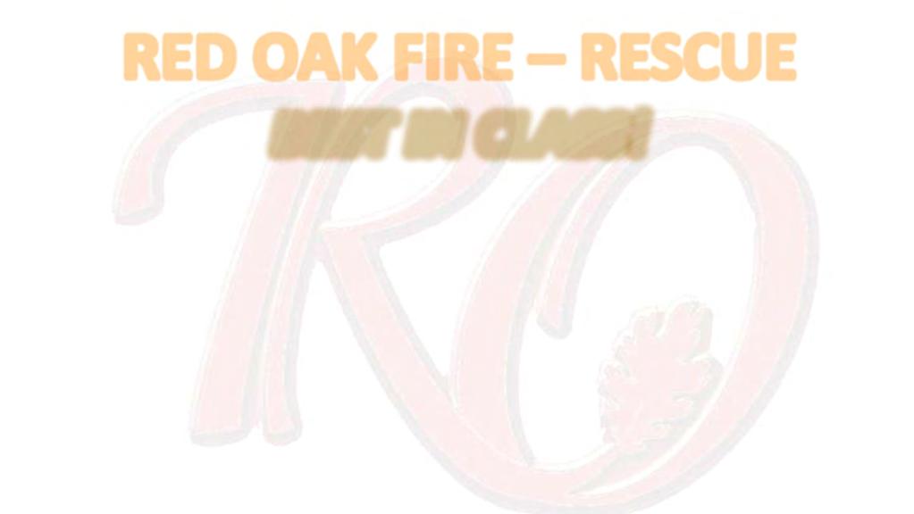 RED OAK FIRE RESCUE BEST IN CLASS!