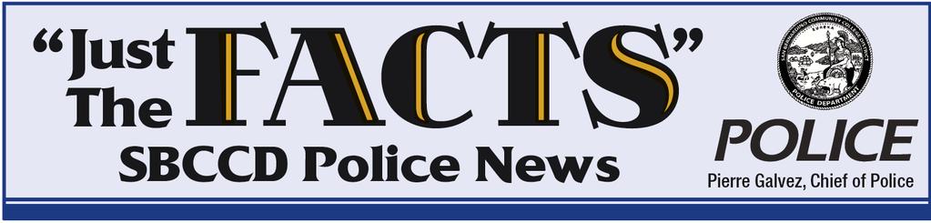 May 29, 2015 Volume 1, Issue 34 Campus Alerts CHC - NONE SBVC - NONE The San Bernardino Community College District Police Department is honored to announce that Officer Bonnet has been selected by