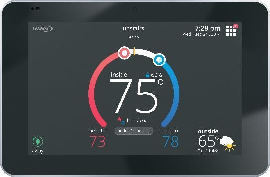 TECHNOLOGY AND CONNECTIVITY The Thermostat of the Future Lennox icomfort S30 smart thermostat doesn t just control temperatures.