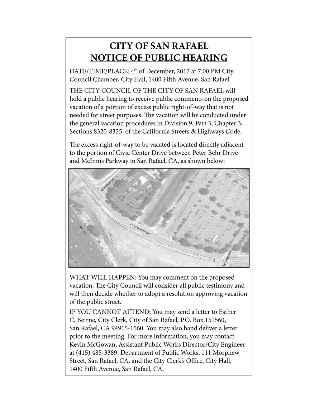 CITY OF SAN RAFAEL NOTICE OF PUBLIC HEARING DATE/TIME/PLACE: 4th of December, 2017 at 7:00 PM City Council Chamber, City Hall, 1400 Fifth Avenue, San Rafael.