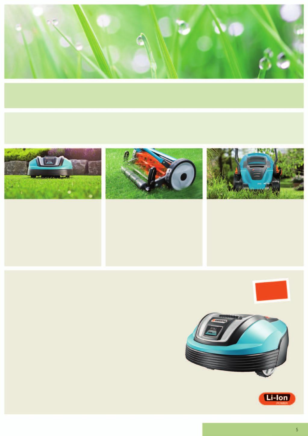 You re sure to find the right model that is suitable for your garden. All products and more info at: Mow the lawn Not all lawns are the same.