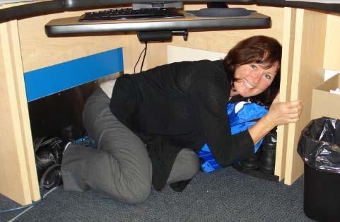 EARTHQUAKE PREPAREDNESS DROP Take cover underneath a desk, a sturdy table or another piece of furniture.