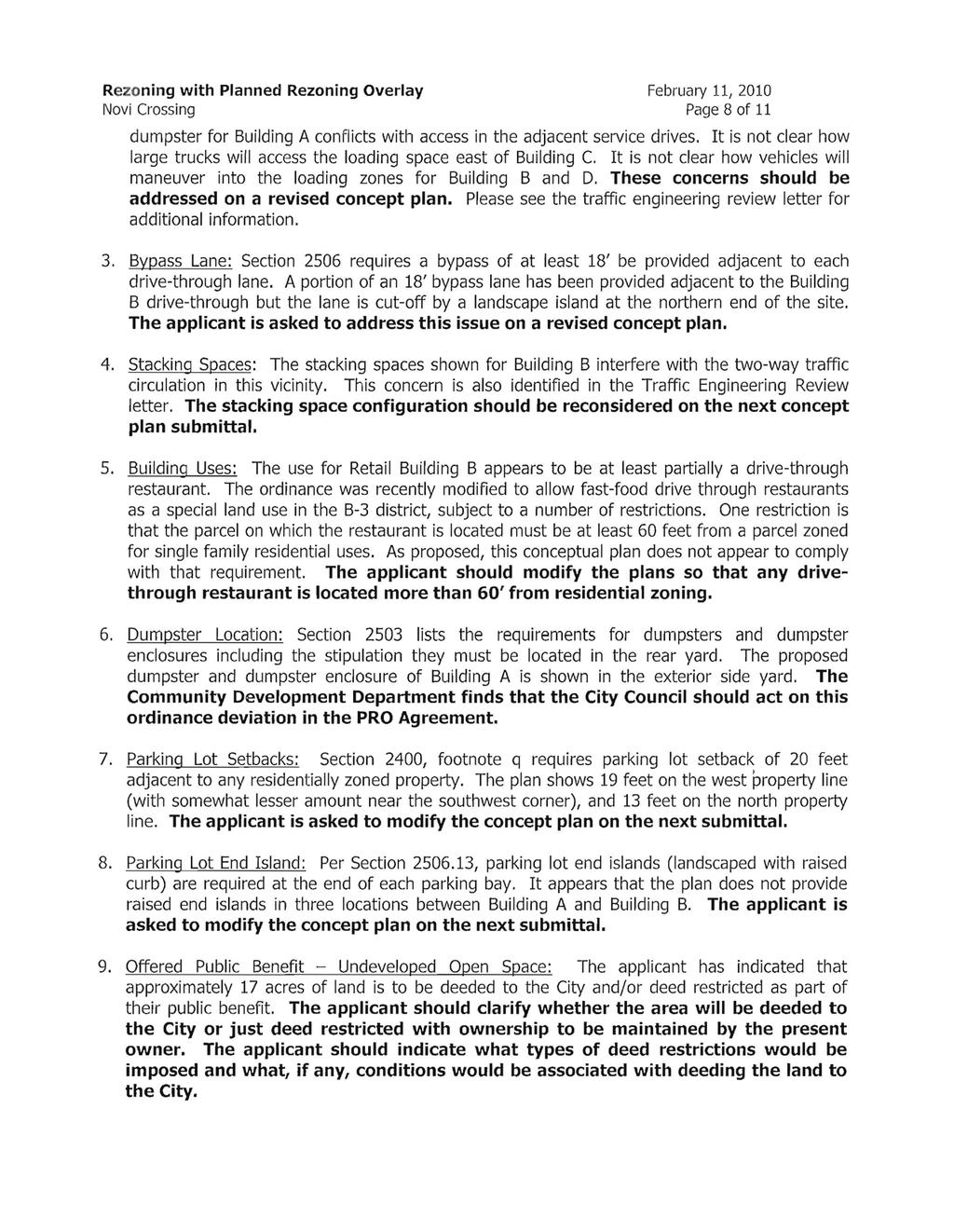 Rezoning with Planned Rezoning Overlay February 11, 2010 Novi Crossing Page 8 of 11 dumpster for Building A conflicts with access in the adjacent service drives.
