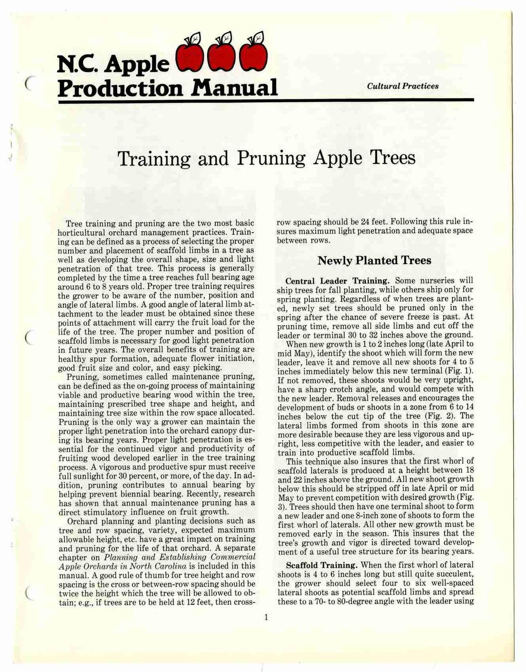 N.C. Apple fififi Praduction IHa_llllahl Cultural Practices Training and Pruning Apple Trees Tree training and pruning are the two most basic horticultural orchard management practices.