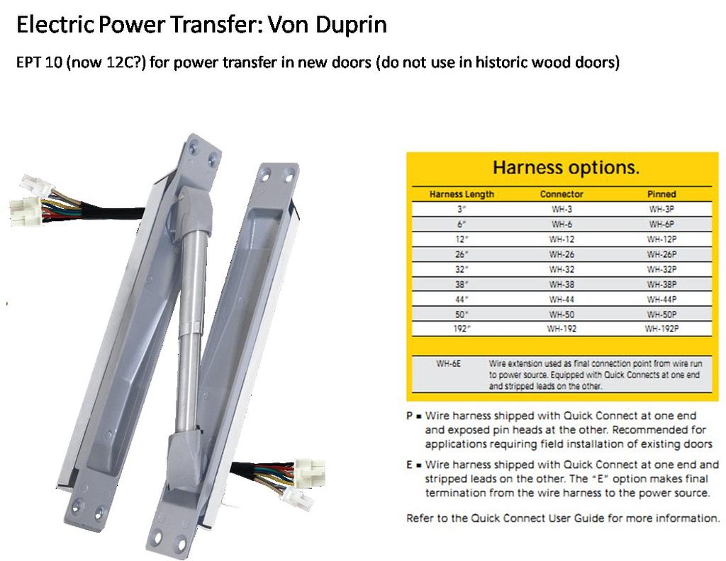 Power Transfer Electric Power Not for retrofit use in wood doors. Von Duprin EPT-10 Transfers.