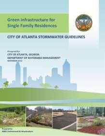 Case Study: City of Atlanta Single-Family Development Requirements In February 2013, the City of Atlanta amended its Post-Development Stormwater Management Ordinance to require green infrastructure