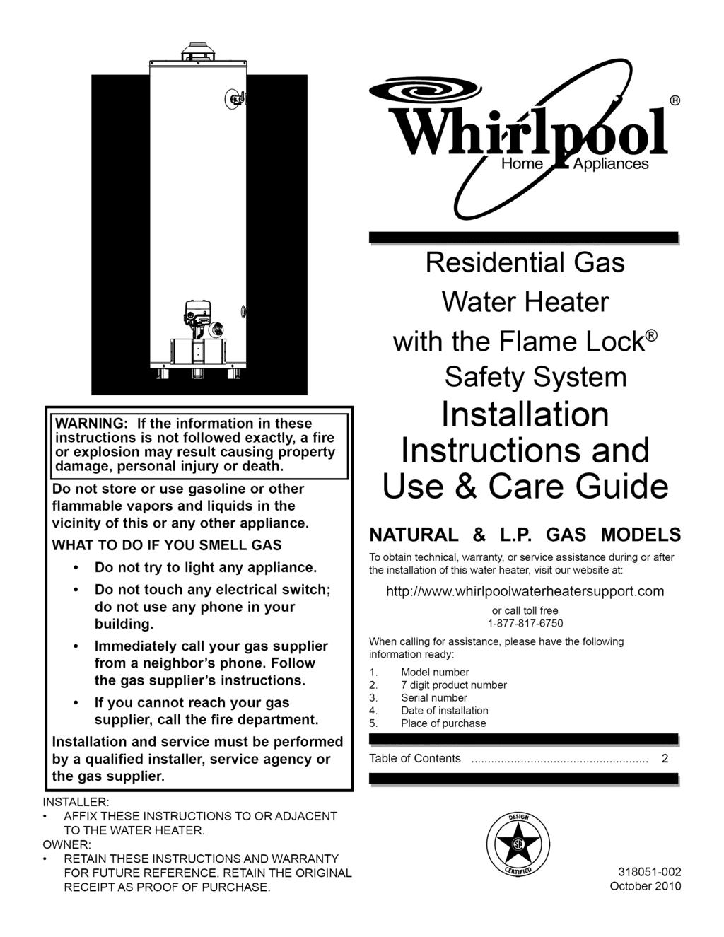 o] Home Appliances WARNING: If the information in these instructions is not followed exactly, a fire or explosion may result causing property damage, personal injury or death.