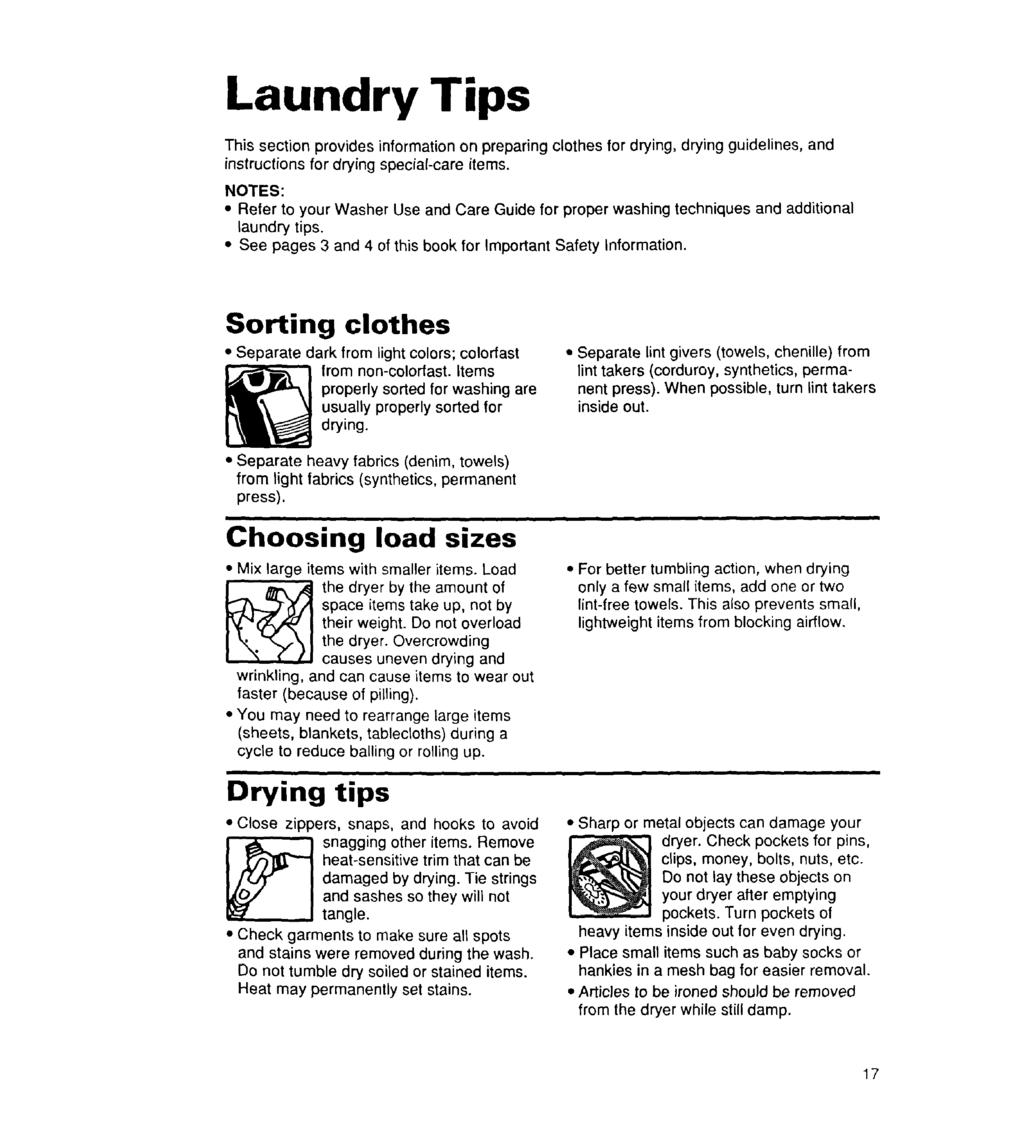 Laundry Tips This section provides information on preparing clothes for drying, drying guidelines, and instructions for drying special-care items.
