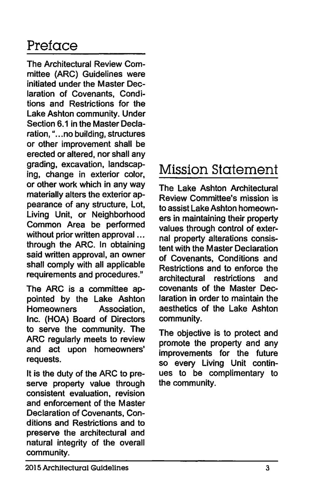 Preface The Architectural Review Committee (ARC) Guidelines were initiated under the Master Declaration of Covenants, Conditions and Restrictions for the Lake Ashton community. Under Section 6.