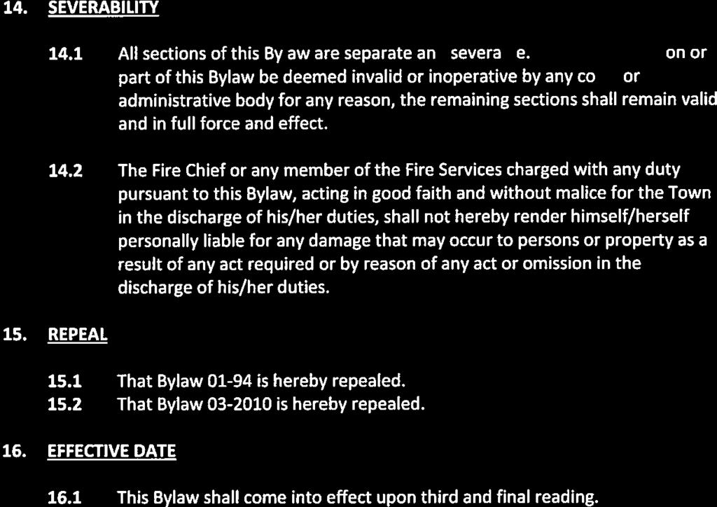 14. SEVERABILITY 14.1 All sections of this Bylaw are separate and severable.