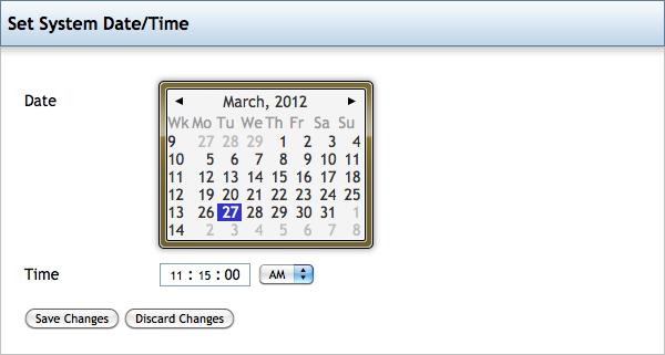 System Date / Time Select the date from the calendar.