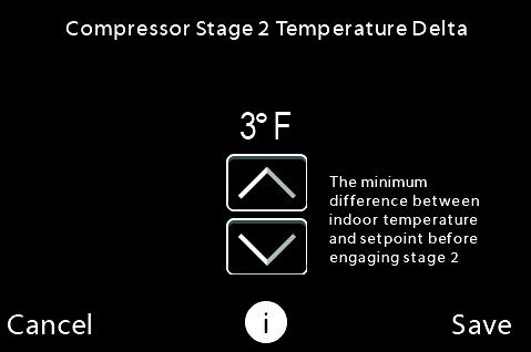 Compressor Stage 2 Temperature Delta When the difference between the indoor temperature and setpoint is greater than this value the thermostat will automatically engage compressor stage 2.