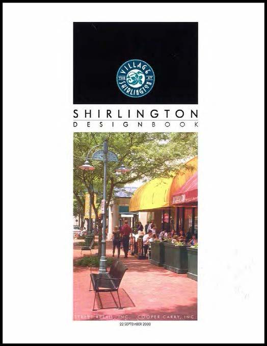 Amenities: Design Guidelines The Shirlington Design Book contains recommendations for public spaces and circulation on guided streetscape development Developed in conjunction