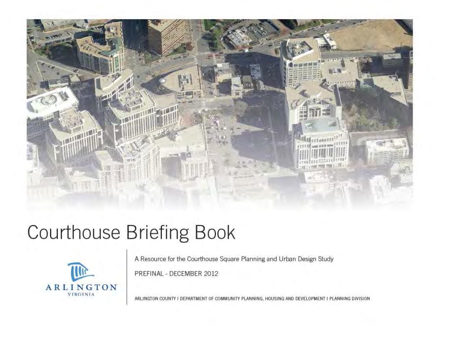 Courthouse Briefing Book ~ PREFINAL- DECEMBER 2012 A Resource for the Courthouse Square Planning and Urban Design Study