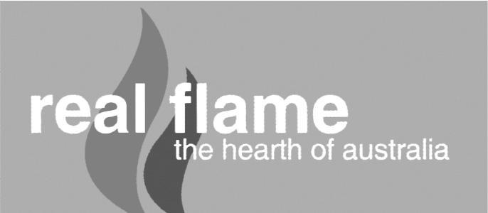REAL FLAME PTY LTD ABN 76 006 311 155 Head Office/Factory/Showroom 1340 Ferntree Gully Rd. Scoresby Vic 3179 Ph: (03) 8706 2000 Fax: (03) 8706 2001 E-mail: info@realflame.com.