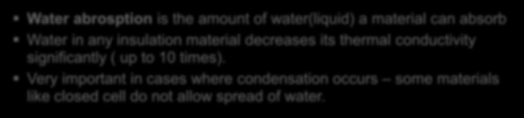 (fixed consitions) Vapour Permeability is the diffusion of water VAPOUR into the inulation (gas