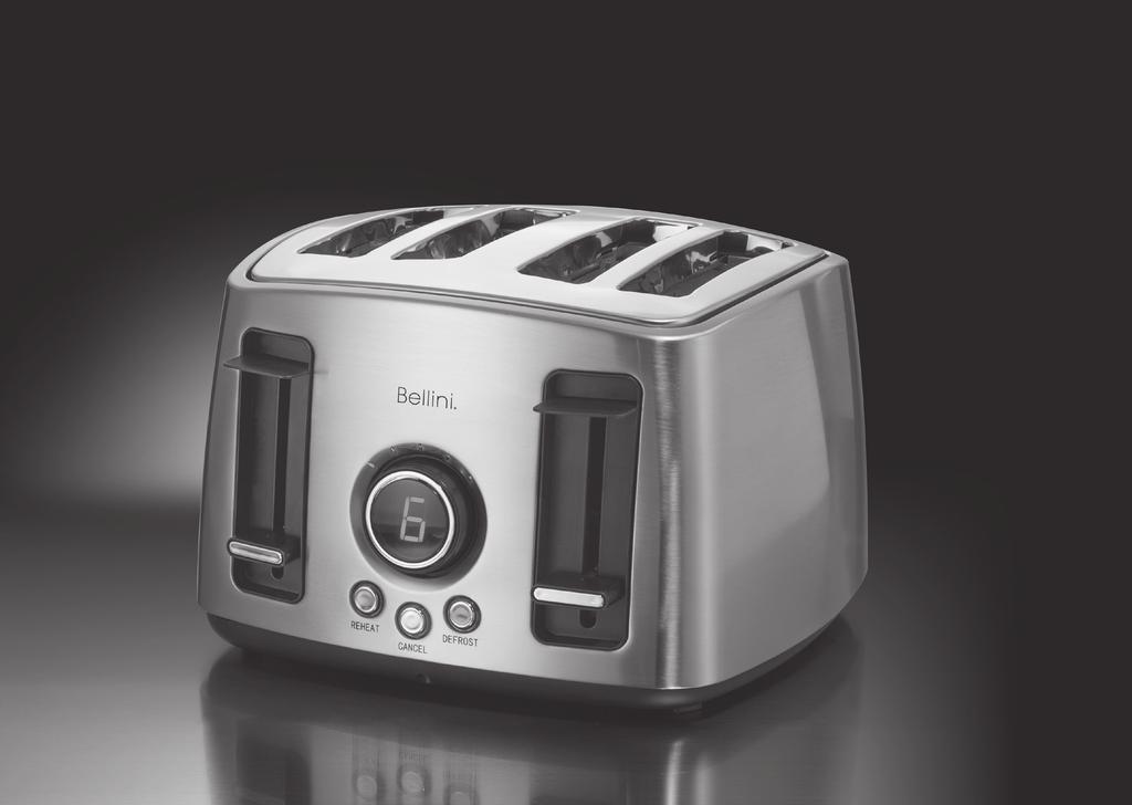 Features of Your Bellini 4 Slice Toaster Self-Centering Wide and Deep Bread Slots Toasting Progress Indicator Light LED
