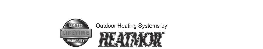 HEATMOR TM STAINLESS STEEL LIMITED LIFETIME WARRANTY HEATMOR TM warrants this outdoor furnace, to the owner, to be free of defect in material and workmanship throughout the lifetime of the purchase.