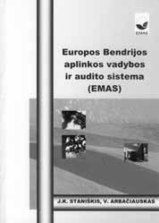 Prevencinė aplinkos vadyba: mokomoji knyga. Kaunas: Technologija, 2003. 215 p. ISBN 9955-09-514-8. Staniškis J.K., Arbačiauskas V.