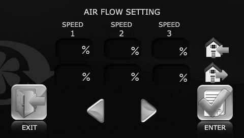 Use or buttons to set the air flow value for each fan speed stage.