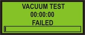 10.1. Conditions that will prevent automatic cycle procedure a) If the vacuum test failed. If the vacuum of min -0.
