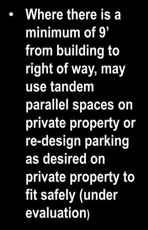 parallel spaces on private property or re-design parking as desired on