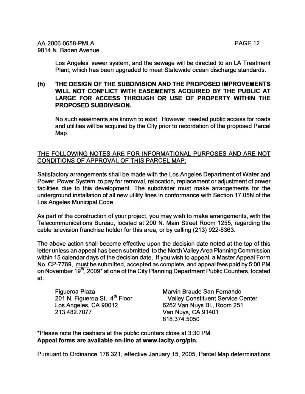 AA-2006-0658-PM LA PAGE 12 Los Angeles sewer system, and the sewage will be directed to an LA Treatment Plant, which has been upgraded to meet Statewide ocean discharge standards.