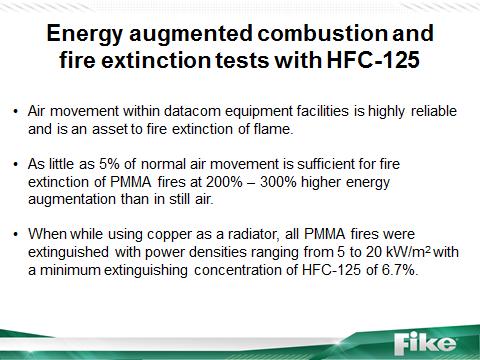 Air movement within datacom equipment facilities is highly reliable and has been seen as an asset to extinguishment of flame when the air not being exchanged with external make-up air and room