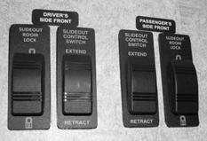 Slideout Switches (Your coach may have one or more of these switches depending on model, options, and available equipment) -Typical View NOTE: Never drive the vehicle with a slideout room extended!