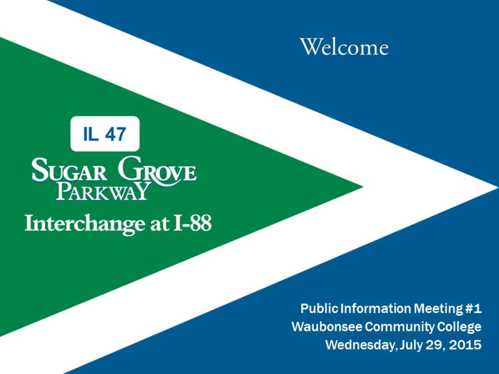 The Village of Sugar Grove, in partnership with Kane County, the Illinois Department of Transportation, and the Illinois Tollway welcomes you to the first Public Meeting for the proposed interchange
