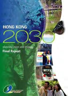 Strategic Planning Legacy Hong Kong 2030: Planning Vision and Strategy (2007) Sustainable development as the overarching planning principle
