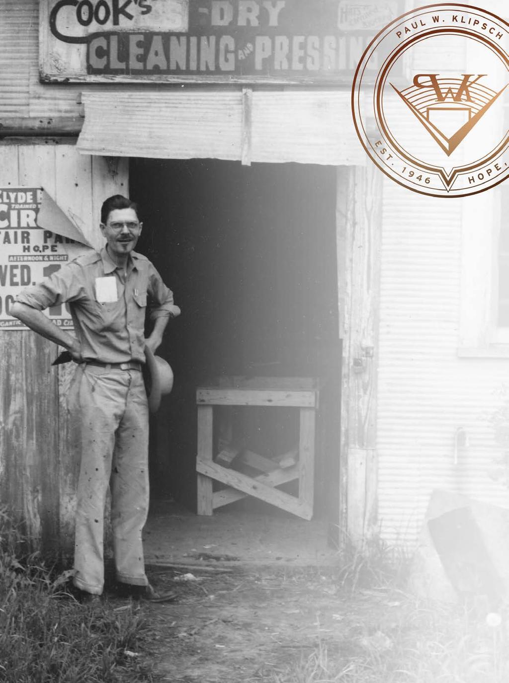71 YEARS AGO THE GENESIS OF SOMETHING VERY SPECIAL OCCURRED IN A TINY TIN SHED IN HOPE, ARKANSAS In 1946 Paul W.