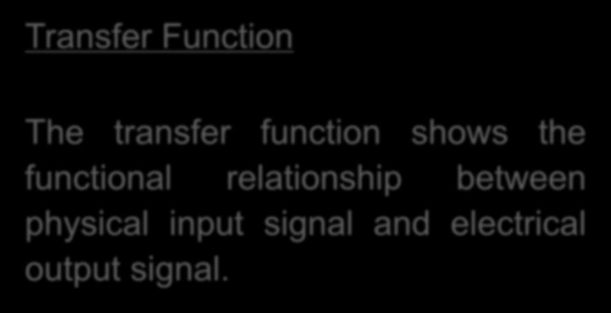 Sensor Performance Characteristics Transfer Function The transfer function shows