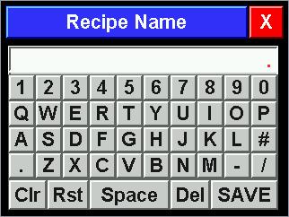 Operation Recipe Editing (continued) Edit Recipe Name. Touch [SAVE]. return to Select Item Edit Recipe Items. Touch [SAVE]. return to Select Item Return to the Select Item Touch [SAVE] to save Recipe.