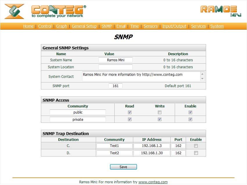 SNMP port SNMP Access: Community (public and private) SNMP