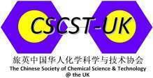 Energy Science &Technologies for a Sustainable Future The 16 th Joint Annual Conference of The Chinese Society of Chemical Science and Technology in the UK (CSCST) & The Society of Chemical Industry