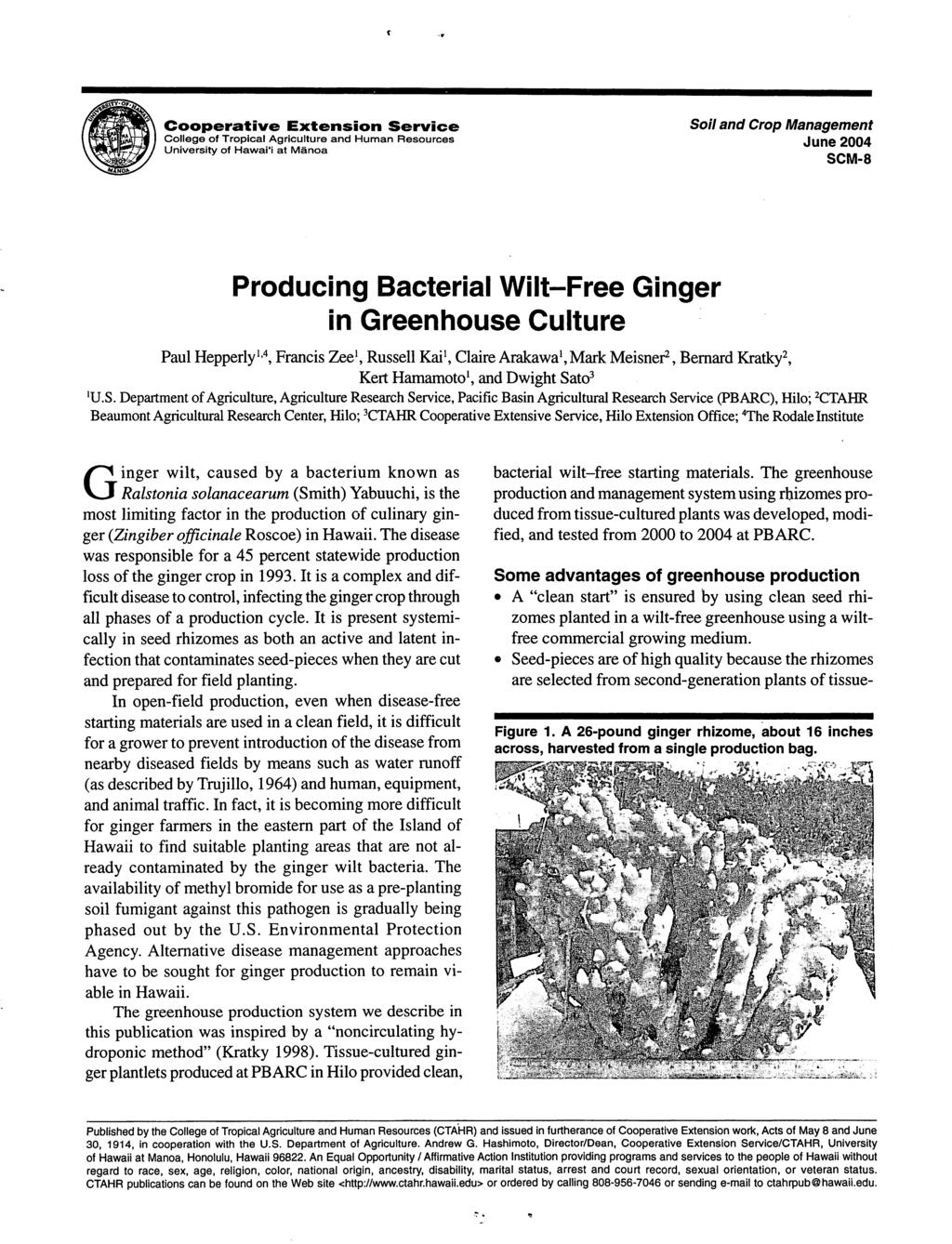 Cooperative Extension Service College of Tropical Agriculture and Human Resources University of Hawai'i at Manoa So/7 and Crop Management June 2004 SCM-8 Producing Bacterial Wilt-Free Ginger in