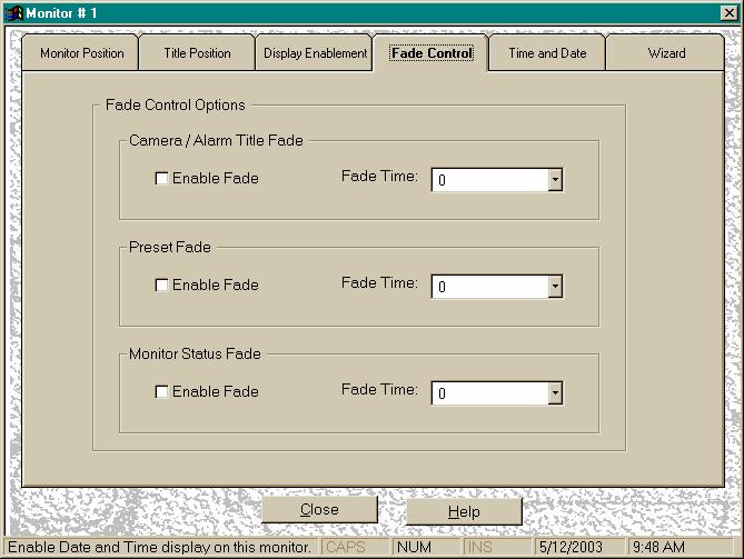 Fade Control The monitor status, as well as the camera, alarm, and preset titles may be set to fade from the screen after a specified period of time.