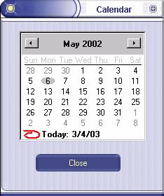 Calendar For your convenience, a calendar is available using the