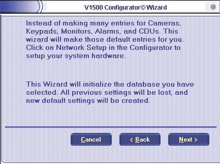 New Wizard Use the following procedure to quickly set up a new system configuration. You may still define detailed custom settings at a later time. 1.