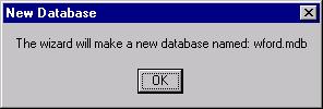6. After entering the filename in the Windows dialog box (not shown here), the following New Database dialog box will display.