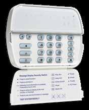 operate as a zone input, programmable output or as a low temperature sensor 3 one-touch emergency keys Multiple door chime per zone Adjustable backlight and keypad buzzer Approval Listings: C-tick,