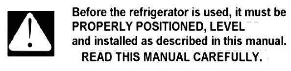 This unit must be installed in an area protect from the element. 3. The refrigerator must be installed with all electrical connections in accordance with state and local codes.