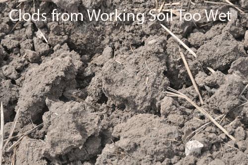Wet Garden Soils With the wet winter, many soils are still too wet to work. It is important never to work garden soils that are wet.